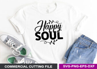 Happy Soul SVG graphic t shirt