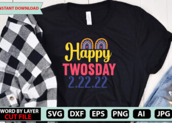 Happy Twosday 2.22.22 t-shirt design,Happy twosday svg,Happy twosday 2.22.22 svg,Gift for teacher svg,Instant Download svg png twosday shirt for Teacher tshirt,Cricut file.