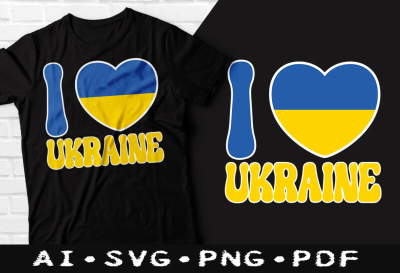 I Love Ukraine tshirt design, Love Ukraine tshirt, Ukraine Flag, Ukraine tshirt design, Hard Ukraine tshirt, I love Ukraine SVG, Ukraine design