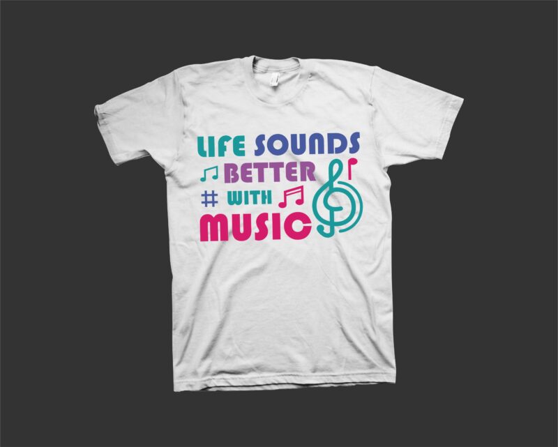 Life sounds better with music5, happy, cheerful, t shirt design, t ...