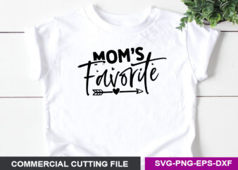 Mom’s Favorite- SVG