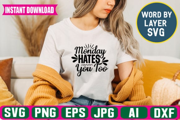 Monday hates you too t-shirt design