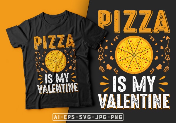 Pizza is my valentine-valentine’s day t-shirt design, valentine t-shirt svg, valentino t-shirt, ideas for valentine’s day, t shirt design for valentine’s day, valentine’s day gift, valentine’s day shirt etsy, t-shirt