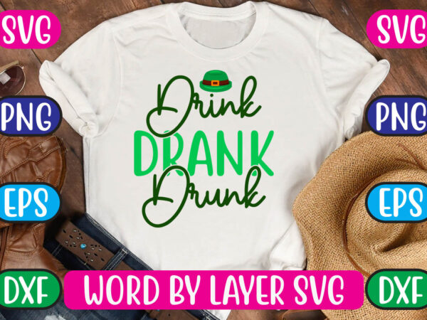 Drink drank drunk svg vector for t-shirt