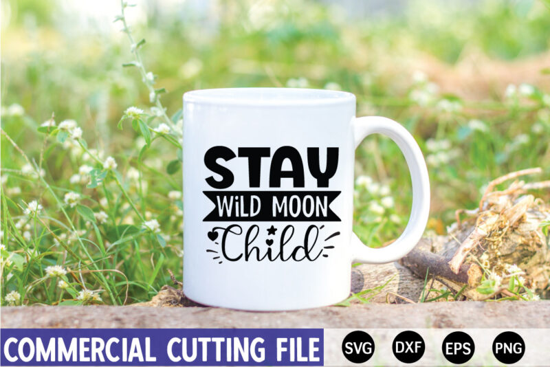 Stay-Wild-Moon-Child SVG