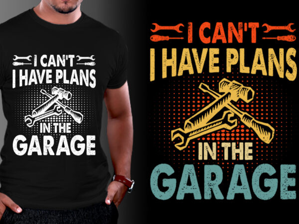 T-shirt design-plans in the garage