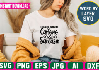 This Girl Runs on Caffeine & Sarcasm t-shirt design