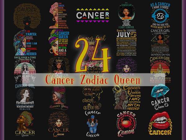 24 bundle cancer zodiac queen png, cancer girl png, queen are born in june/july, cancer black queen, july melanin queen, july birthday png