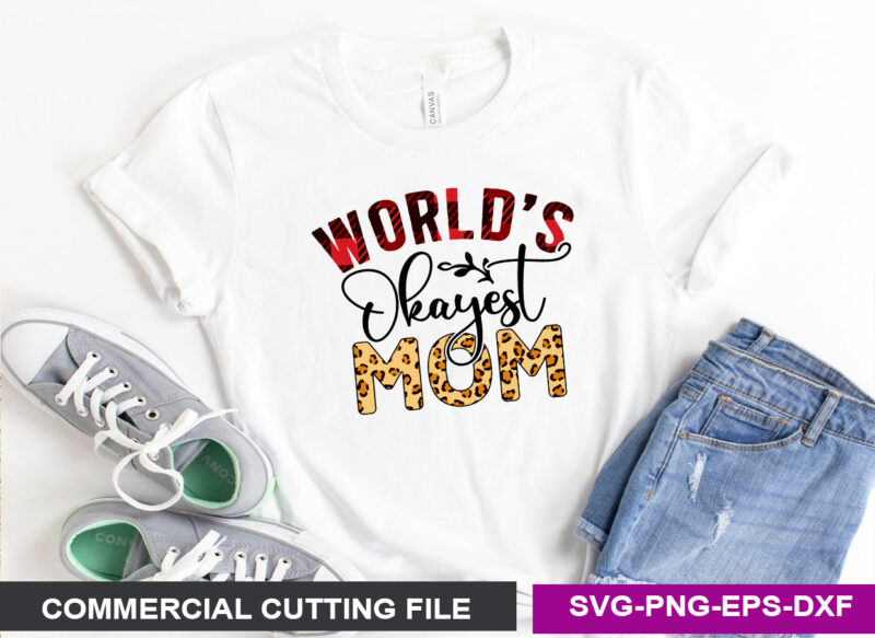 World’s okayest mom SVG