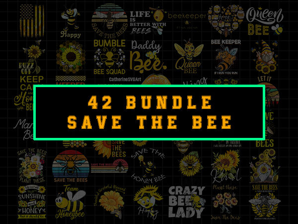 42 bundle save the bee png, bee kind png, beekeeper gift, honey bee png, sunflower bee png, bee queen png, let it bee png