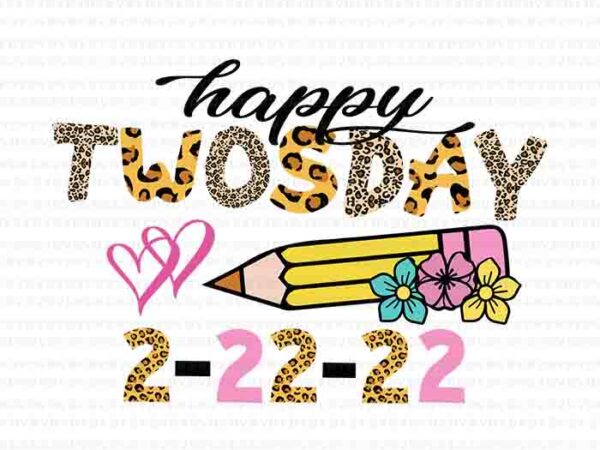 Leopard happy twosday 2022 svg, february 2nd 2022 2-22-22 svg, happy twosday 2022 svg t shirt vector graphic