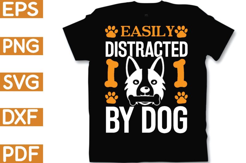 easily distracted by dog T-Shirt