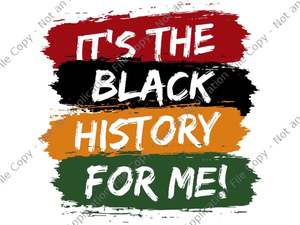 It’s black history for me african pride bhm svg, black history svg t shirt design for sale