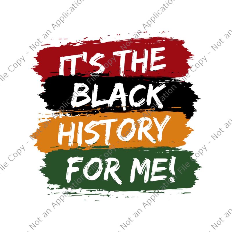 It’s Black History For Me African Pride BHM Svg, Black History Svg