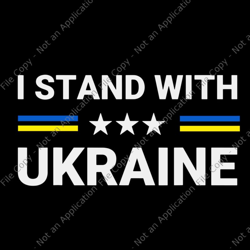 Support I Stand With Ukraine American Svg, Ukrainian Flag Svg, I Stand With Ukraine Svg, Ukraine Svg