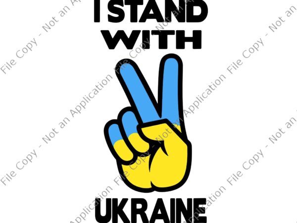 I stand with ukraine svg, ukrainian flag svg, ukraine svg, support ukraine flag i stand with ukraine t shirt design for sale