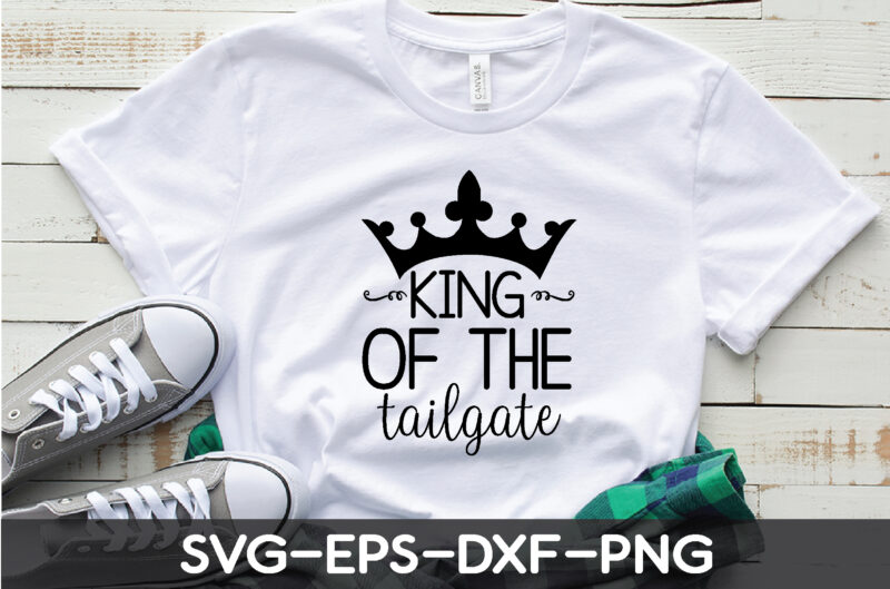 king of the tailgate t shirt