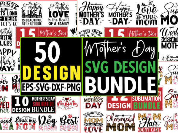 Mother’s day 50 design bundle