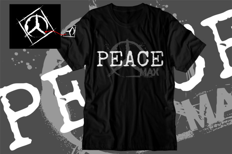 peace max t shirt design graphic vector, street style shirt designs svg png eps, streetwear