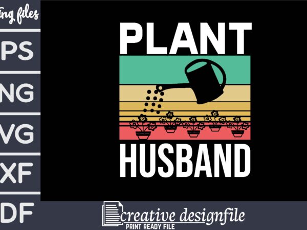 Plant husband t-shirt