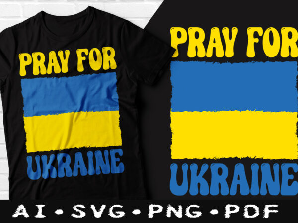 Pray for ukraine tshirt design, pray for ukraine, ukraine flag, ukraine support design, support ukraine t-shirts, ukrainian american t-shirts, freedom ukraine, i support ukraine, ukraine strong