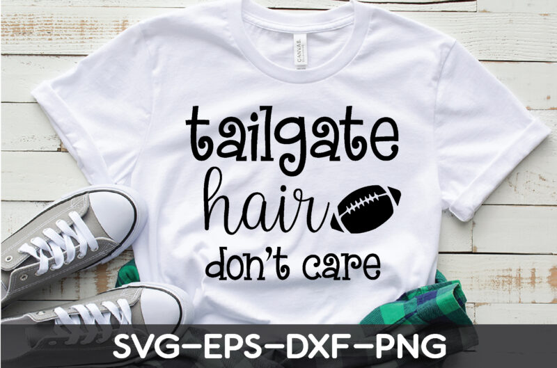 tailgate hair don’t care t shirt