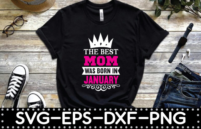 the best mom was born in January