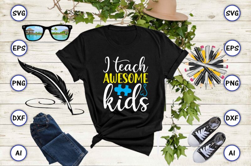 I teach awesome kids PNG & SVG vector for print-ready t-shirts design, SVG, EPS, PNG files for cutting machines, and t-shirt Design for best sale t-shirt design, trending t-shirt design,