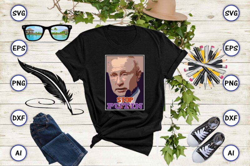 Stop Putin t-shirt template SVG vector & Print-ready PNG Best sale t-shirt design