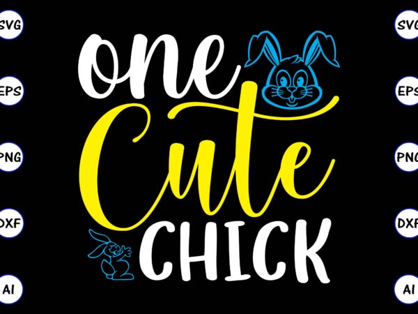 One cute chick png & svg vector for print-ready t-shirts design, svg, eps, png files for cutting machines, and t-shirt design for best sale t-shirt design, trending t-shirt design, vector