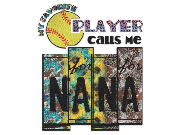 My favorite player calls me nana tshirt design