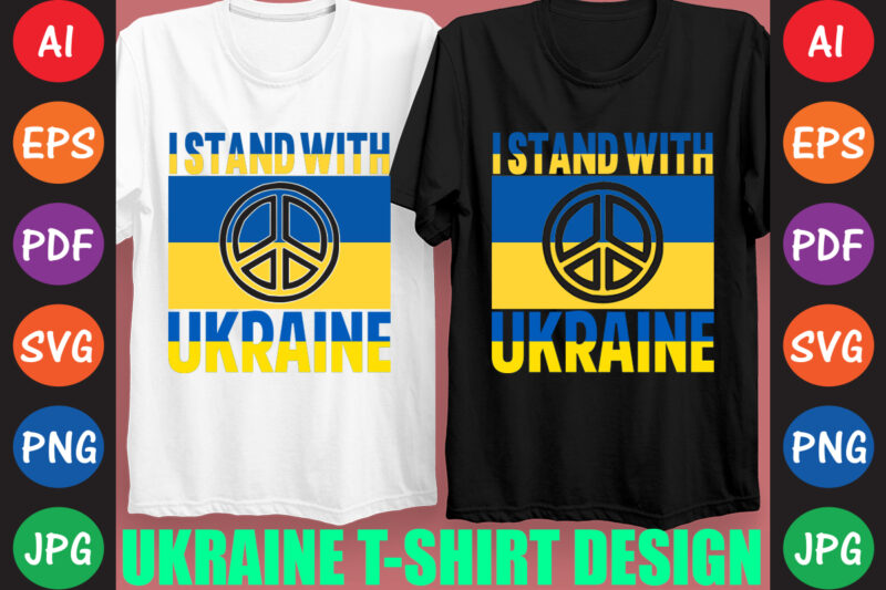 I Stand With Ukraine T-shirt And SVG Design