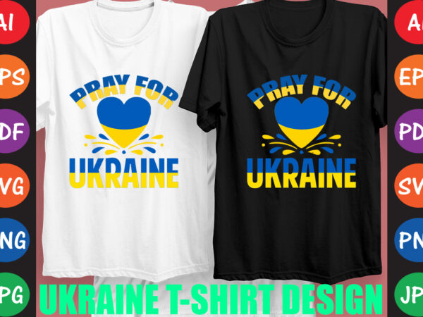 Pray for ukraine t-shirt and svg design