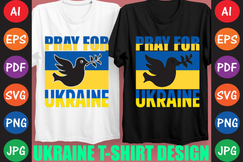 Pray For Ukraine T-shirt And SVG Design