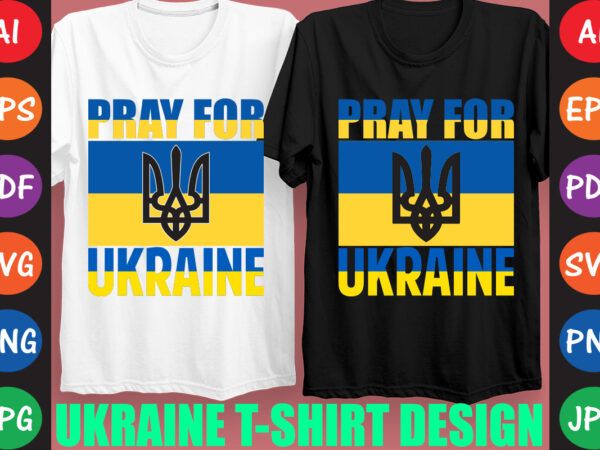 Pray for ukraine t-shirt and svg design