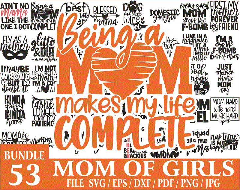 53 Mom Life SVG Bundle | Mother’s Day SVG Cut Files | Commercial Use |Instant Download | Printable Vector Clip Art | Motherhood Shirt Print 585885663