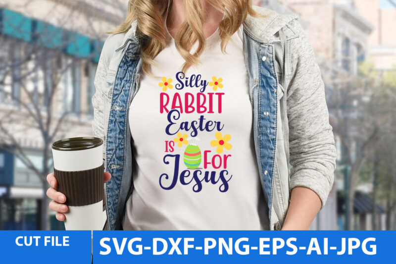 Easter Day Svg bundle,Easter Day T Shirt Bundle,Easter Day Svg Bundle Quotes