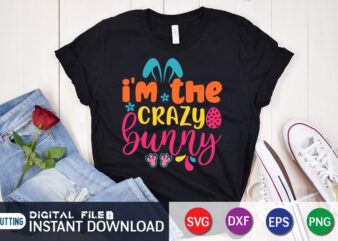 I’m The Crazy Bunny SVG Design for Easter Day, Easter Day Shirt, Happy Easter Shirt, Easter Svg, Easter SVG Bundle, Bunny Shirt, Cutest Bunny Shirt, Easter shirt print template, Easter