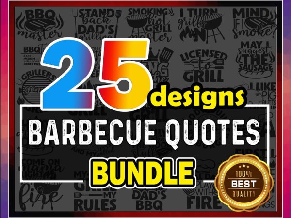 25 barbecue quotes svg bundle, barbecue cut file, bbq master clipart, dad’s bbq vector, daddy’s grill, commercial use, instant download 815251753