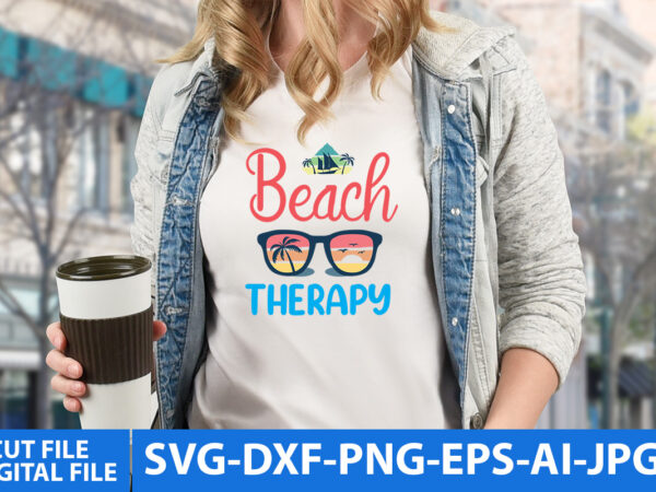 Beach therapy svg cut file,beach therapy svg design,beach therapy t shirt design,summer svg quotes