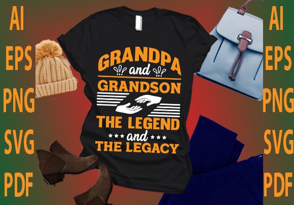 Grandpa and grandson the legend and the legacy t shirt design template