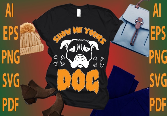 Show me yours dog t shirt template vector