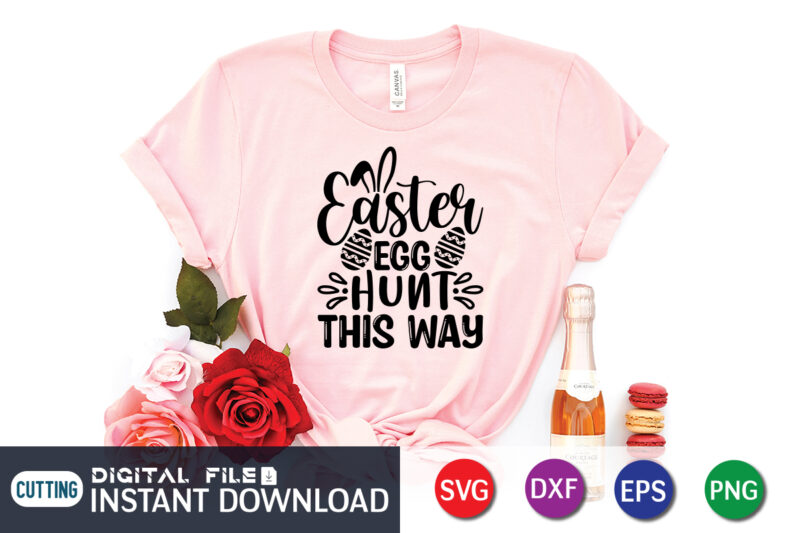 Easter SVG T-shirt Bundle, Easter Day Shirt, Happy Easter Shirt, Easter Svg, Bunny Shirt, Cutest Bunny Shirt, Easter shirt print template, Easter svg t shirt Design, Easter vector clipart, Easter