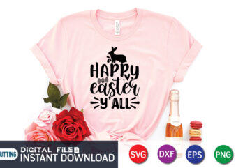 Happy Easter y’all shirt design, Happy Easter Shirt print template, Happy Easter vector, Easter Shirt SVG, typography design for Easter Day, Easter day 2022 shirt, Easter t-shirt for Kids, Easter