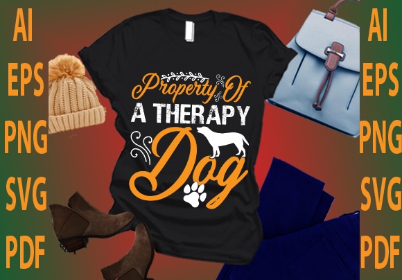 Property of a therapy dog t shirt illustration