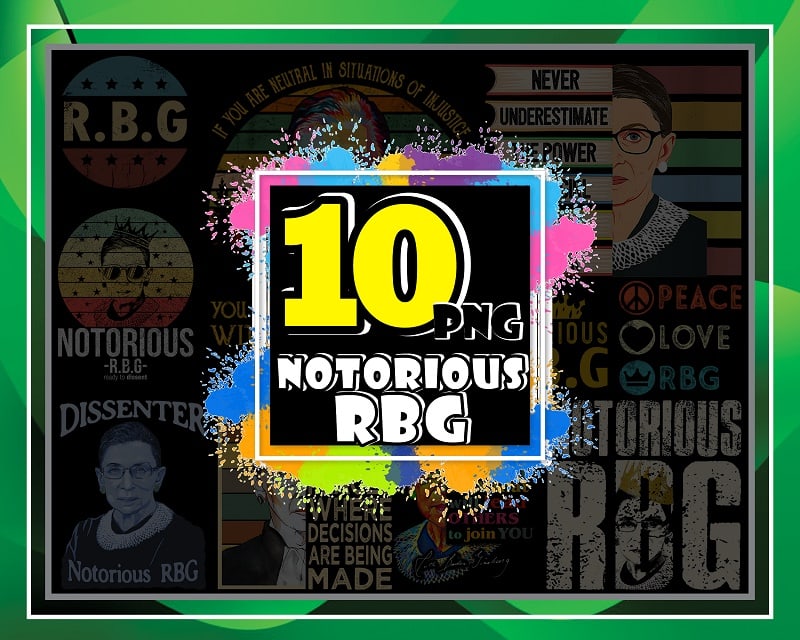 10 Designs Notorious Rbg PNG Bundle, RBG Quotes Sublimation Png, R.B.G Png, Dissenter Notorious Rbg, Peace Love Rbg, Cut File Png, Instant Download 862533540