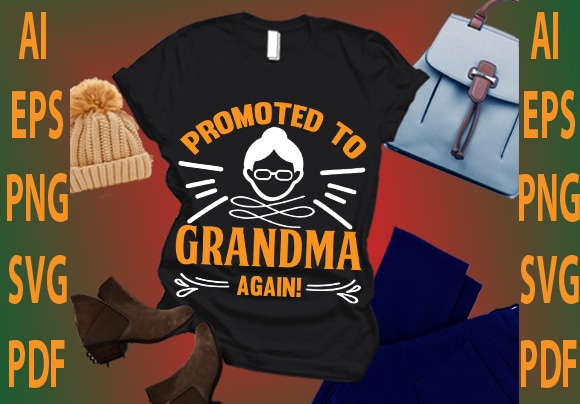 Promoted to grandma again t shirt illustration