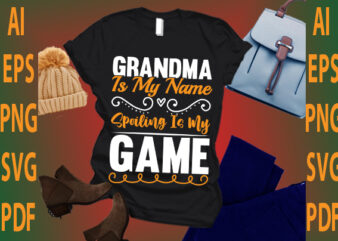 grandma is my name spoiling is my game