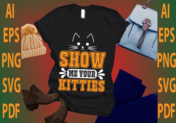 Show me your kitties t shirt template vector