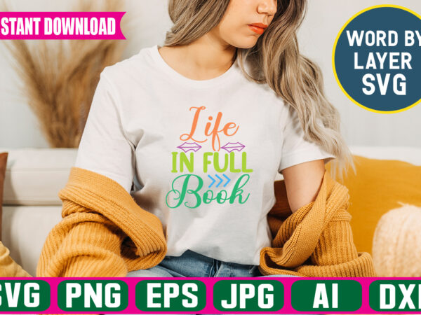 Life in full book svg vector t-shirt design